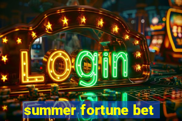 summer fortune bet